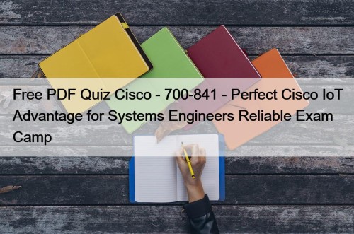 Free PDF Quiz Cisco - 700-841 - Perfect ...